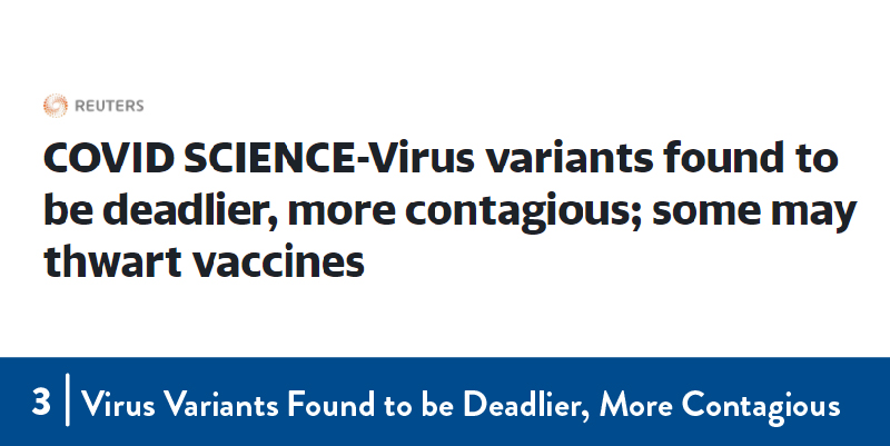 COVID SCIENCE - Virus variants found to be deadlier, more contagious; some may thwart vaccines