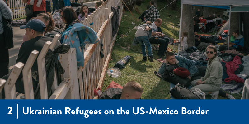 Ukrainian Refugees on the US-Mexico border