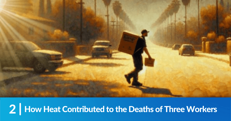 How Heat Contributed to the Deaths of Three Workers