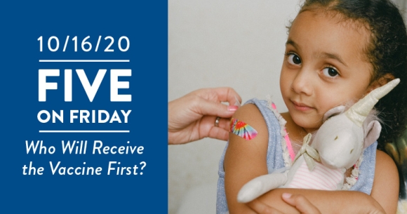 Five on Friday: Who will receive the vaccine first?