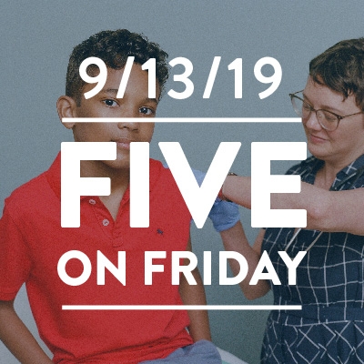 Five on Friday September 13, 2019