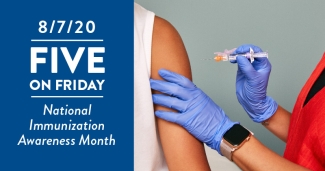 Five on Friday: National Immunization Awareness Month
