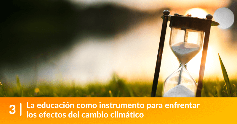 la educación como instrumento para enfrentar los efectos del cambio climático