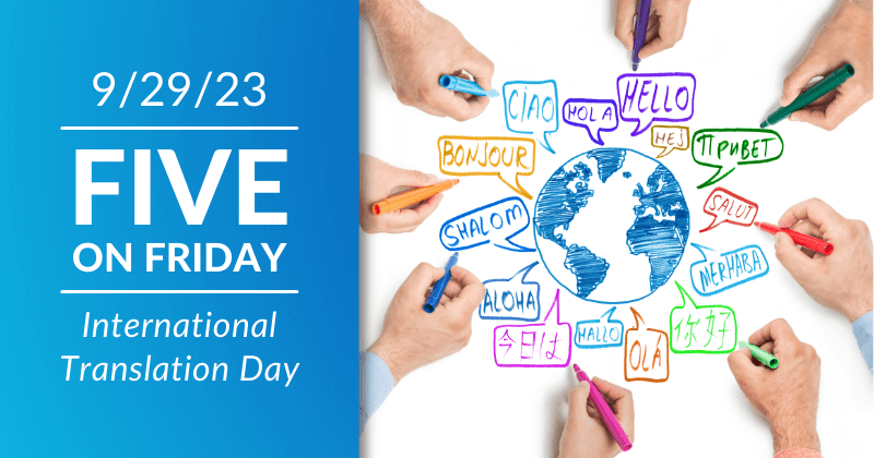 Five on Friday: International Translation Day 2023