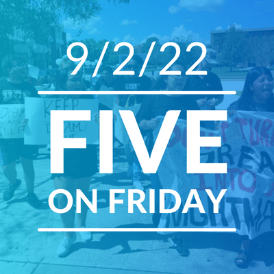 Five on Friday: New Regulation Preserves and Fortifies DACA