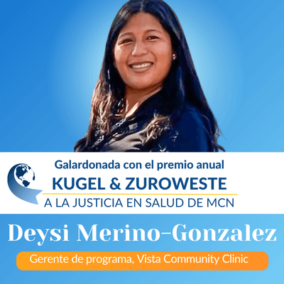 2023 Kugel & Zuroweste Health Justice Award Winner, Deysi Merino-Gonzalez: Going Full Circle